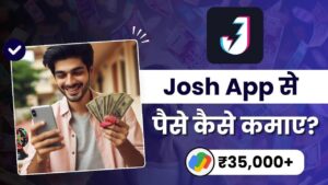 Josh App Se Paise Kaise Kamaye