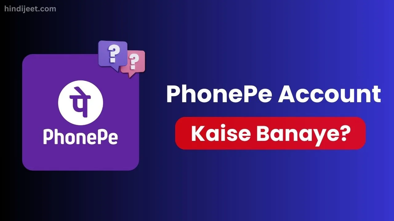 PhonePe Account Kaise Banaye